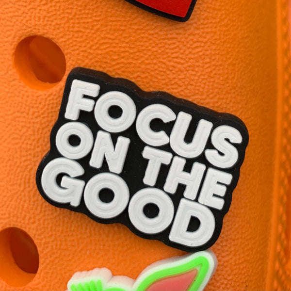 SHOE CHARMS -  FOCUS ON THE GOOD - ShoeNami