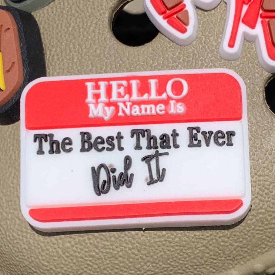 SHOE CHARMS - THE BEST THAT EVER DID IT - ShoeNami