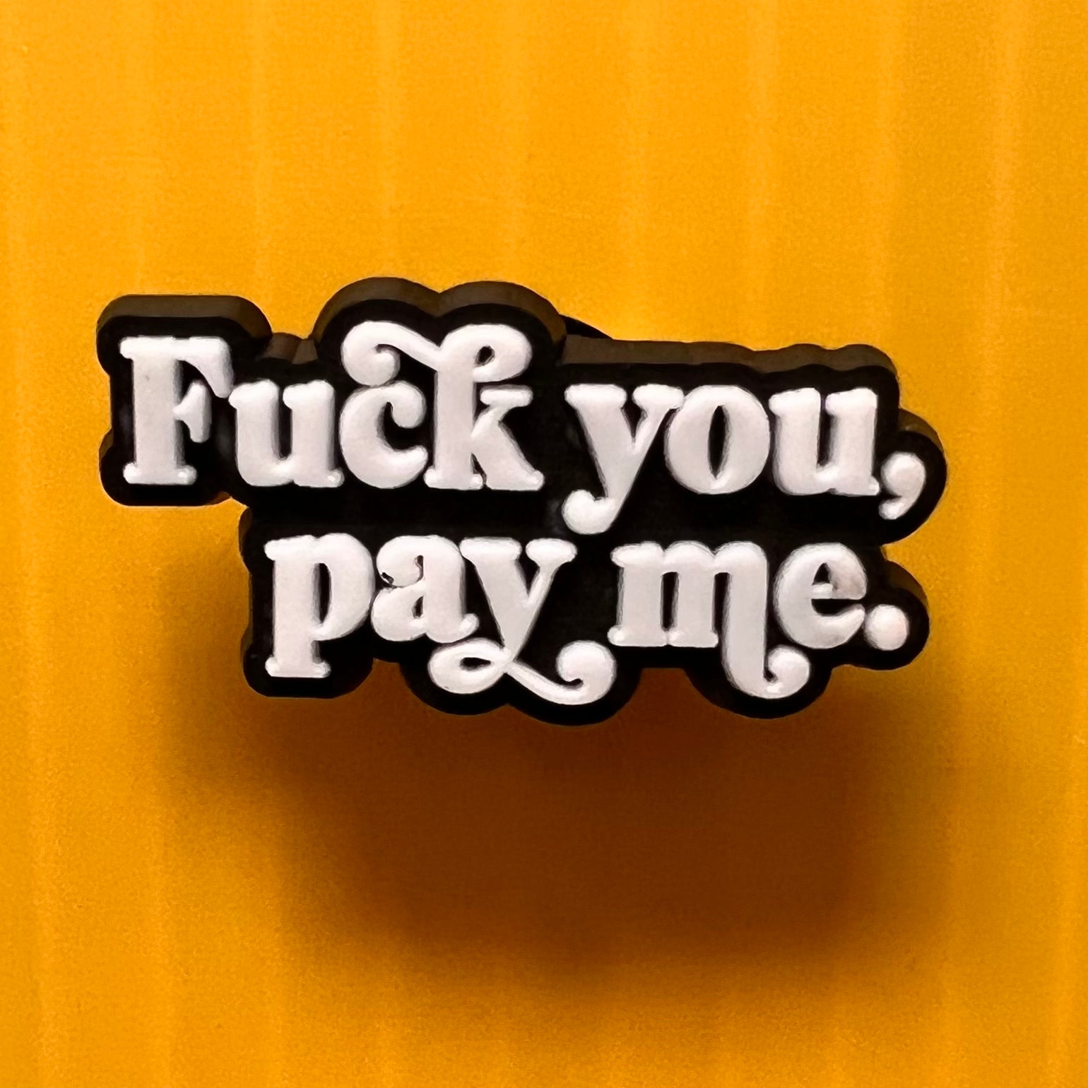 SHOE CHARMS - FU PAY ME - ShoeNami