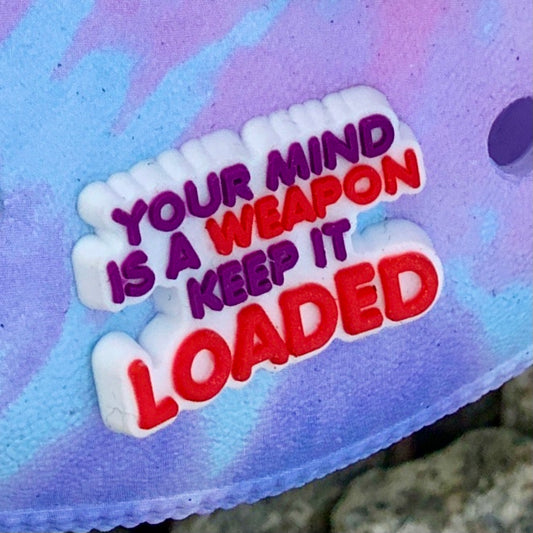 SHOE CHARMS - YOUR MIND IS A WEAPON - ShoeNami