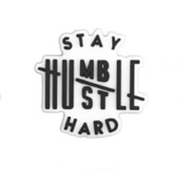 SHOE CHARMS -  STAY HUMBLE HUSTLE HARD - ShoeNami