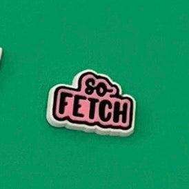 SHOE CHARMS - SO FETCH MEAN GIRLS - ShoeNami