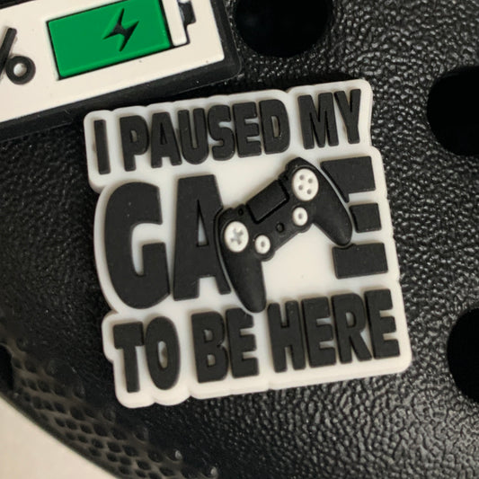 SHOE CHARMS - I PAUSED MY GAME TO BE HERE - ShoeNami