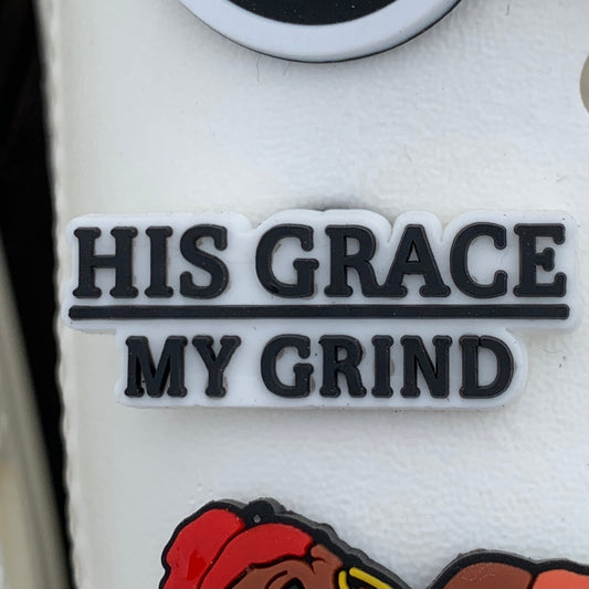 SHOE CHARMS - HIS GRACE MY GRIND - ShoeNami