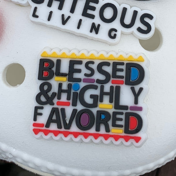 SHOE CHARMS - BLESSED & HIGHLY FAVORED - ShoeNami